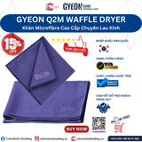  GYEON Q2M WaffleDryer Khăn Microfibre Cao Cấp Chuyên Lau Kính 