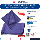  GYEON Q2M WaffleDryer Khăn Microfibre Cao Cấp Chuyên Lau Kính 