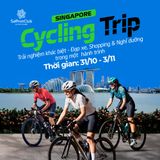  Tour Đạp Xe Singapore Tháng 11 - 2025 - Trải Nghiệm Khác Biệt Kết Hợp Giữa Cycling  - Du Lịch - Mua Sắm 