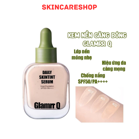 Kem Nền Căng Bóng Glamrr Q Daily Skintint Serum Vegan Foundation 30ml