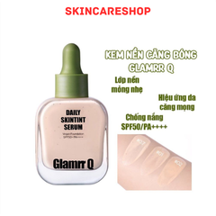 Kem Nền Căng Bóng Glamrr Q Daily Skintint Serum Vegan Foundation 30ml