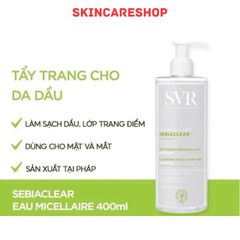 Nước Tẩy Trang Làm Giảm Mụn SVR Sebiaclear Eau Micellaire 400ml