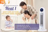 HEAT 1 - QUẠT SƯỞI AN TOÀN CHO NGÀY ĐÔNG ẤM ÁP