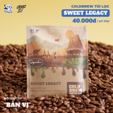  SWEET LEGACY (COLDBREW TÚI LỌC 25GRAM) 