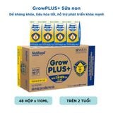  Sữa bột pha sẵn Nutifood GrowPLUS+ Sữa Non 2+ 110ml thùng 48 hộp 