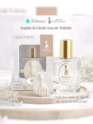  Nước Hoa Em Bé (Bé Trai, Bé Gái) Từ 05 Tuổi Và Mẹ | Sophie La Girafe Eau de Toilette 100ml 