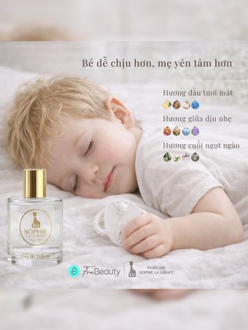  Nước Hoa Em Bé (Bé Trai, Bé Gái) Từ 05 Tuổi Và Mẹ | Sophie la Girafe Eau de Toilette 
