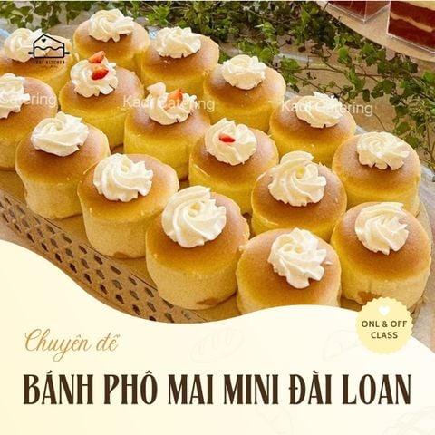 LỚP BÁNH PHÔ MAI MINI ĐÀI LOAN