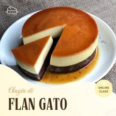 LỚP BÁNH FLAN GATO