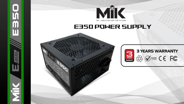 NGUỒN MIK E350