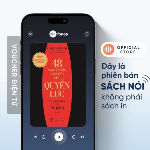  Sách nói Fonos: 48 Nguyên Tắc Chủ Chốt Của Quyền Lực 