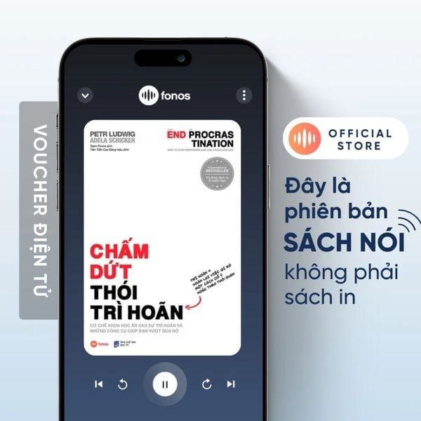  Sách nói Fonos: Procrastination - Chấm Dứt Thói Trì Hoãn 
