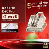  Máy hút bụi giường nệm diệt khuẩn, lọc bụi mịn Dreame D20 Pro 