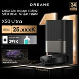  ROBOT HÚT BỤI LAU SÀN CHUYÊN DỤNG DREAME X50 ULTRA 