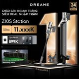  Máy hút bụi cầm tay không dây Dreame Z10S Station 