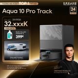  ROBOT HÚT BỤI LAU SÀN CHUYÊN DỤNG DREAME AQUA 10 PRO TRACK 