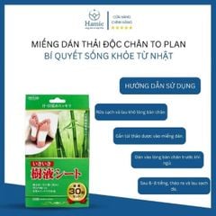 Miếng Dán Thải Độc Chân To Plan – Bí Quyết Sống Khỏe Từ Nhật
