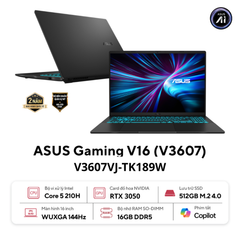 Laptop Gaming Asus AI V16 V3607VJ-TK189W (Core 5 | RTX 3050 | 16GB | 512GB | 144Hz)