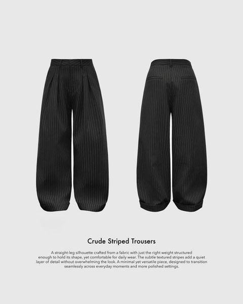  CRUDE STRIPED TROUSERS 