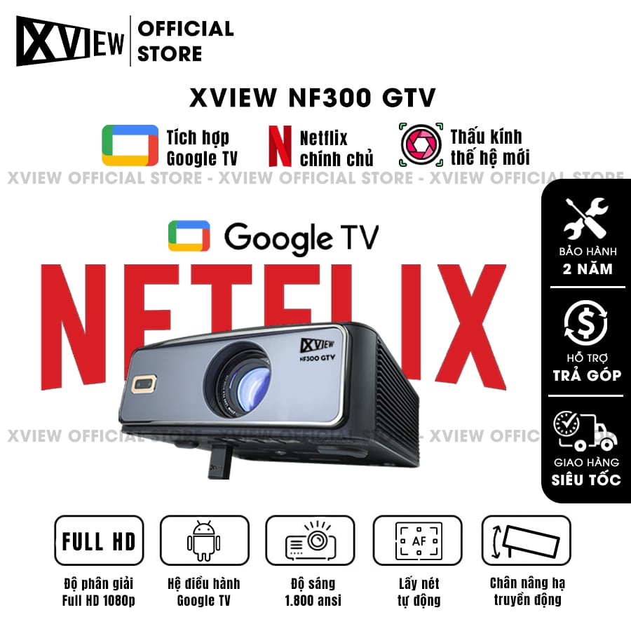 Xview NF300 GTV - Máy chiếu LED LCD tích hợp Google TV và Netflix bản quyền, độ sáng lên đến 1.800 ansi, phân giải thực chuẩn Full HD 1080p, hỗ trợ đầu vào Full HD mượt mà và chân giá truyền động điện tử thông minh
