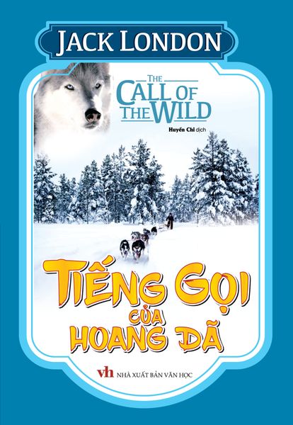 Tiếng Gọi Của Hoang Dã (Bìa Cứng) - Khang Việt