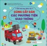  Đôi Bàn Tay Khéo Léo - Cùng Cắt Dán Các Phương Tiện Giao Thông  - Tặng Kèm Chiếc Kéo An Toàn 
