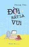  Đời Rất Là Vui - Đời ''Đếch '' Có Gì Vui 