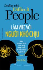  Làm Việc Với Người Khó Chịu 