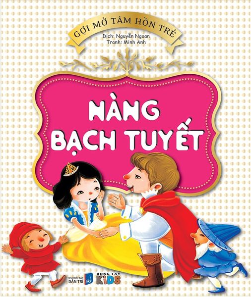 Gợi Mở Tâm Hồn Trẻ - Nàng Bạch Tuyết - Bạch Hồ