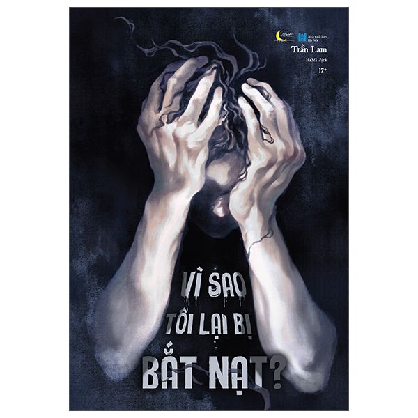 Vì Sao Tôi Lại Bị Bắt Nạt? - Lam