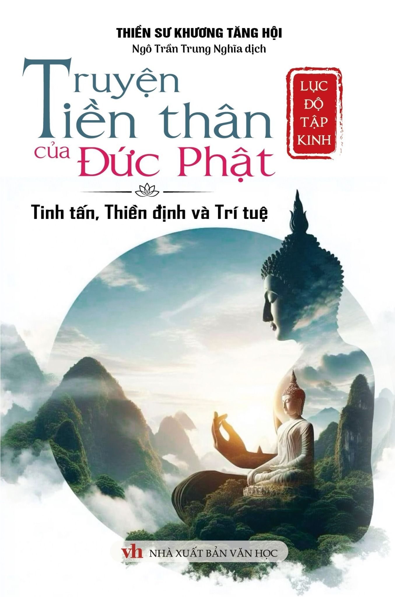  Lục Độ Tập Kinh - Truyện Tiền Thân Của Đức Phật - Tinh Tấn, Thiền Định Và Trí  Tuệ 