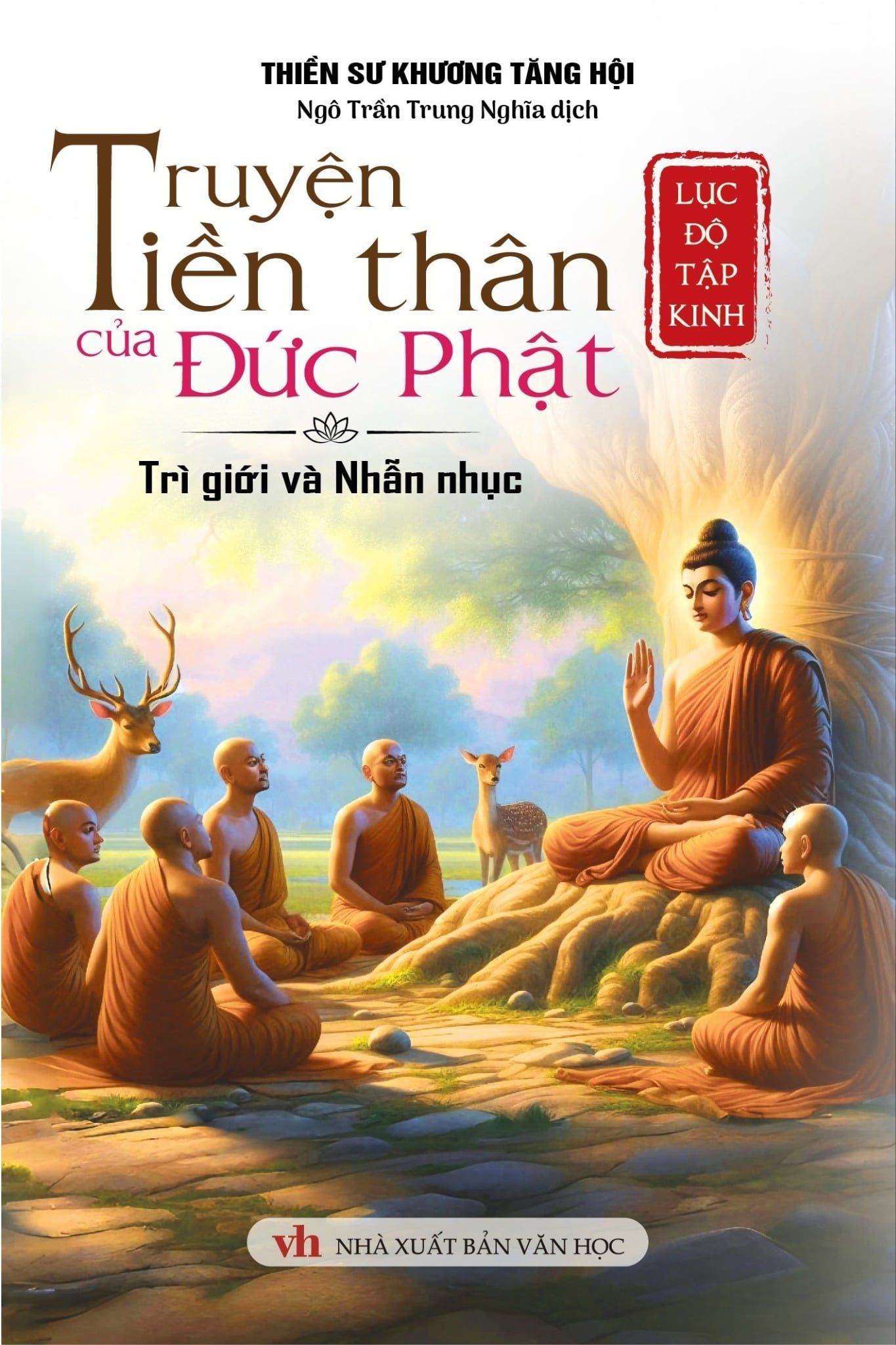  Lục Độ Tập Kinh - Truyện Tiền Thân Của Đức Phật - Trì Giới Và Nhẫn Nhục 