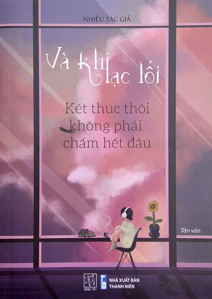 Và Khi Lạc Lối - Kết Thúc Thôi Không Phải Chấm Hết Đâu - Thôi Thôi
