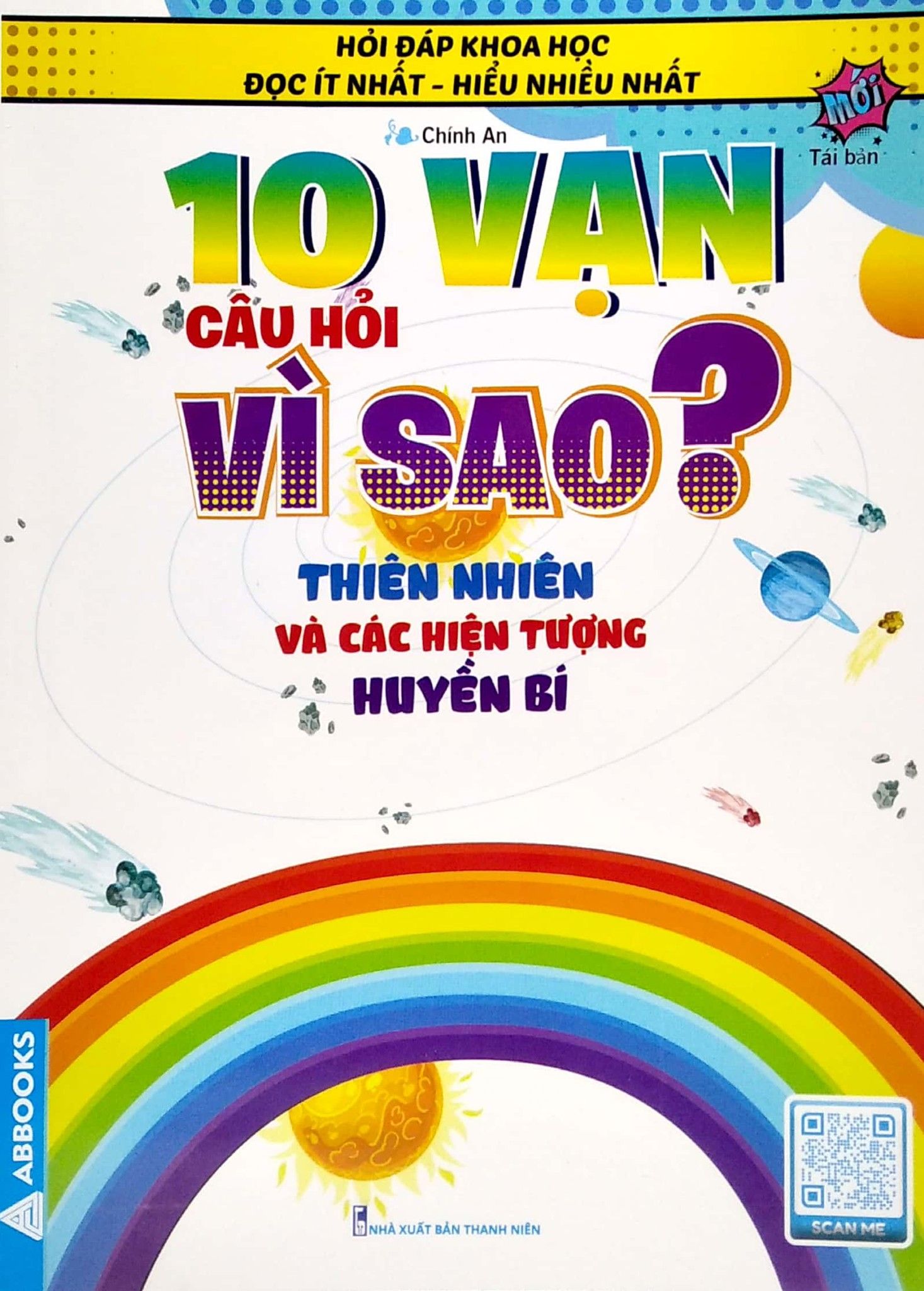  10 Vạn Câu Hỏi Vì Sao? Thiên Nhiên Và Các Hiện Tượng Huyền Bí 
