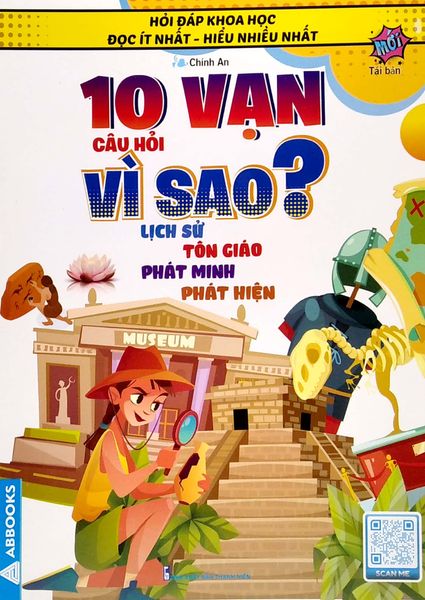 10 Vạn Câu Hỏi Vì Sao? Lịch Sử Tôn Giáo Phát Minh Phát Hiện - Thanh Niên