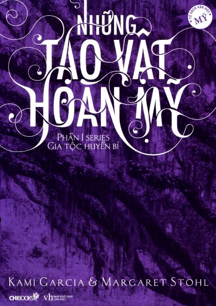 Những Tạo Vật Hoàn Mỹ (Phần 1 Gia Tộc Huyền Bí) - Gia Huy
