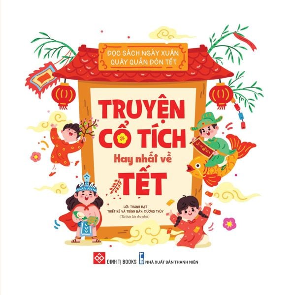 Đọc Sách Ngày Xuân, Quây Quần Đón Tết - Truyện Cổ Tích Hay Nhất Về Tết - Thanh Niên