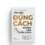  Tìm Việc Đúng Cách Không Cần Luồn Lách 