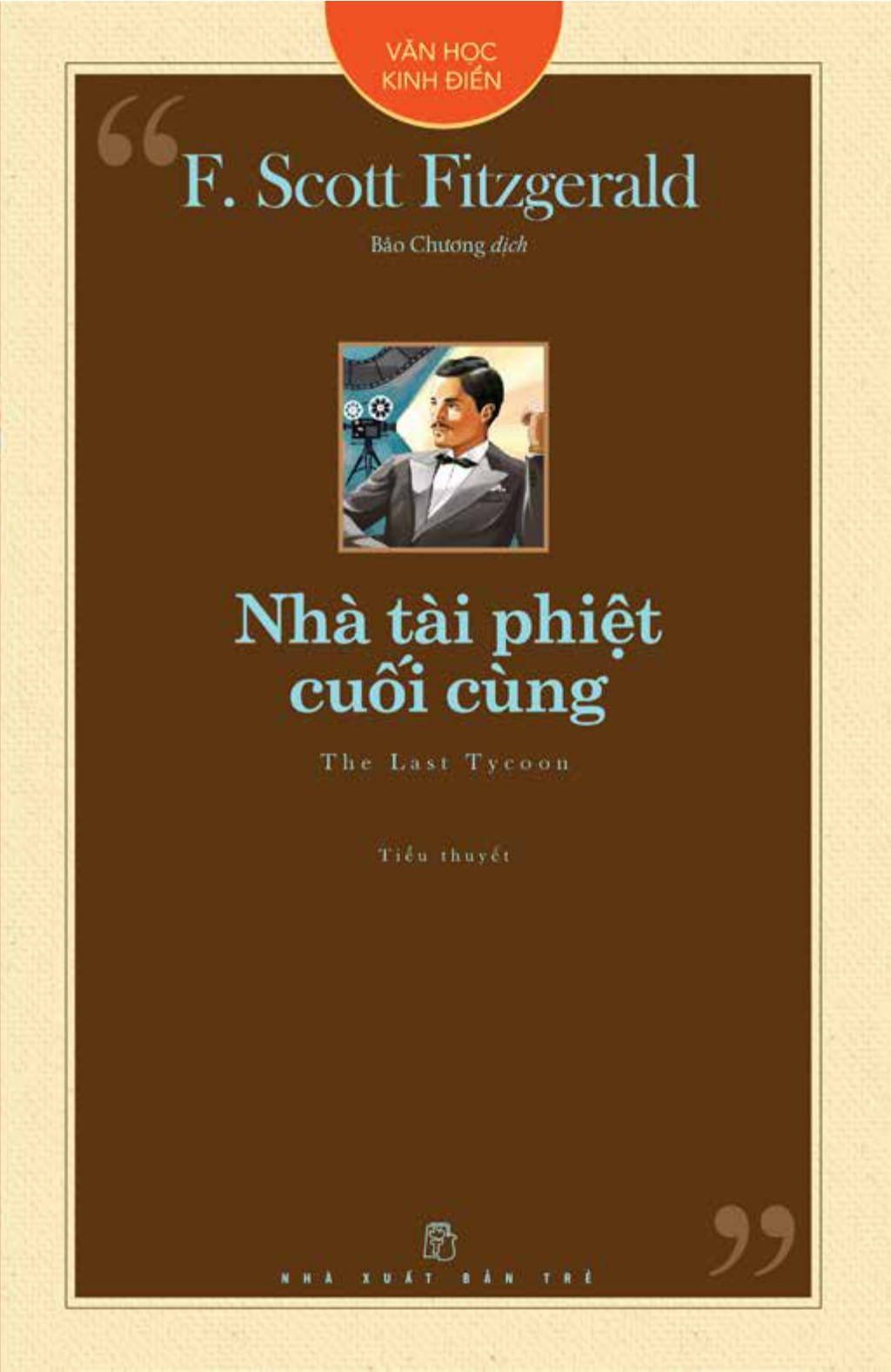  Văn Học Kinh Điển. Nhà Tài Phiệt Cuối Cùng 