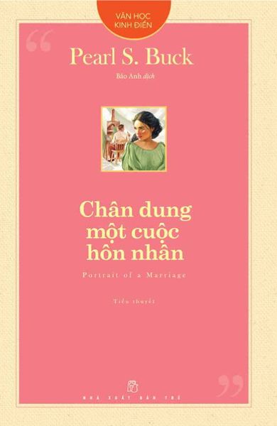 Văn Học Kinh Điển. Chân Dung Một Cuộc Hôn Nhân - Nhân Văn