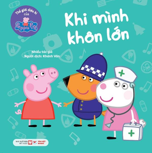 Thế Giới Diệu Kì Của Peppa Pig - Khi Mình Khôn Lớn - Minh