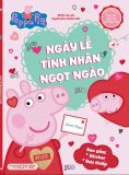  Sách Tương Tác - Cùng Học Cùng Chơi Với Peppa Pig - Ngày Lễ Tình Nhân Ngọt Ngào 