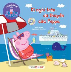  Thế Giới Diệu Kì Của Peppa Pig - Kì Nghỉ Trên Du Thuyền Của Peppa 