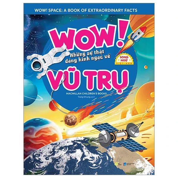 Wow! Space: Những Sự Thật Đáng Kinh Ngạc Về Vũ Trụ - HGbooks