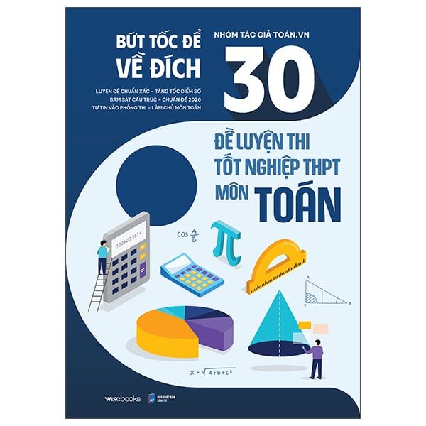 Bức Tốc Để Về Đích - 30 Đề Luyện Thi Tốt Nghiệp THPT Môn Toán 