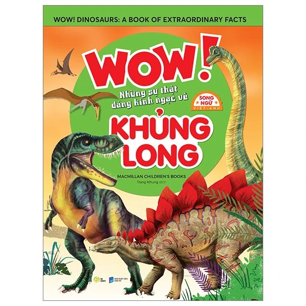 Wow! Dinosaurs: Những Sự Thật Đáng Kinh Ngạc Về Khủng Long - HGbooks