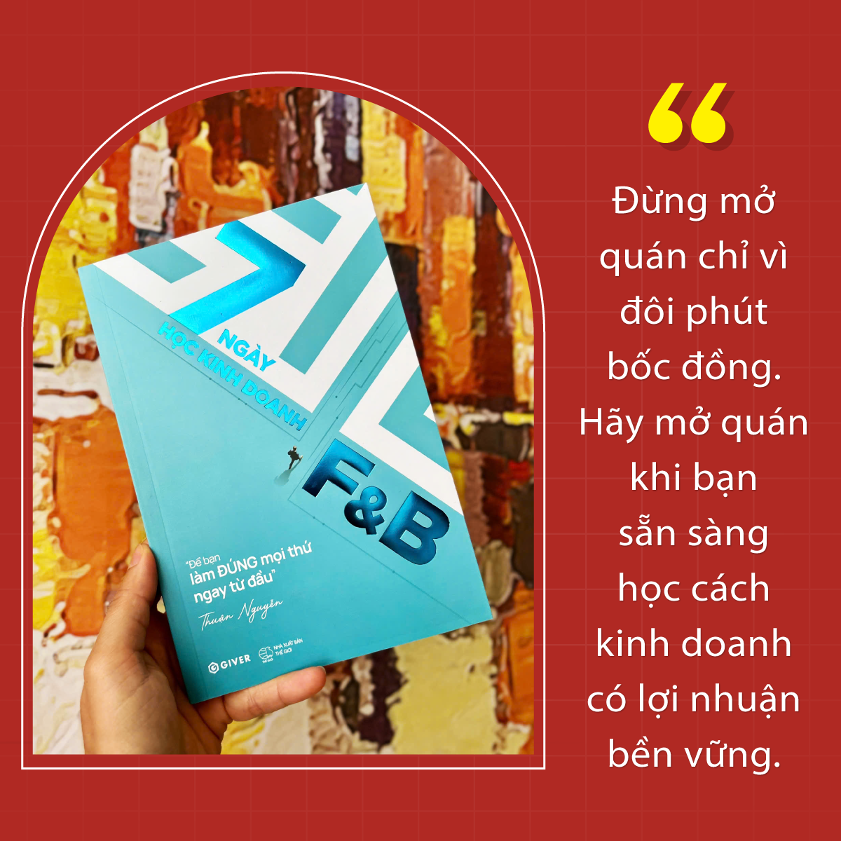  7 Ngày Học Kinh Doanh F&B - Để Bạn Làm ĐÚNG Mọi Thứ Ngay Từ Đầu 