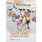  Sài Gòn, Ruổi Rong Nỗi Nhớ 
