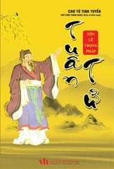  Chư Tử Tinh Tuyền: Tuân Tử - Tôn Lễ Trọng Pháp 