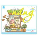  Góc Hiên Của Nắng - Cuốn Sách Truyền Cảm Hứng Để Bạn Trở Nên Hạnh Phúc Hơn Mỗi Ngày 